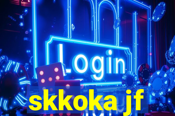 skkoka jf