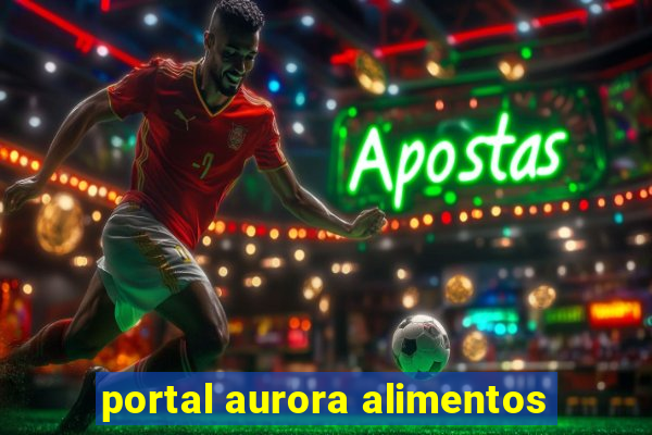 portal aurora alimentos