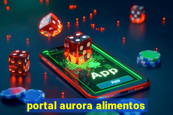 portal aurora alimentos