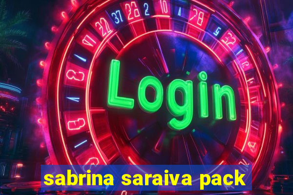 sabrina saraiva pack