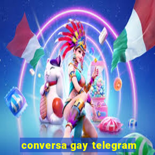 conversa gay telegram