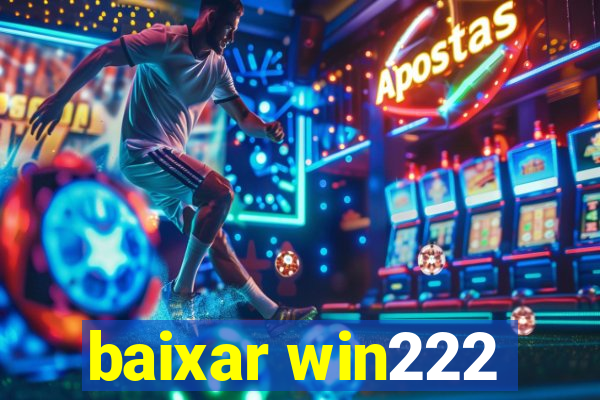 baixar win222