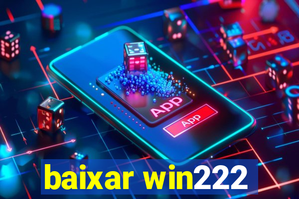 baixar win222