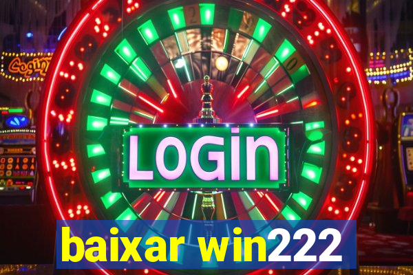 baixar win222