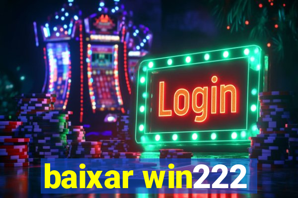 baixar win222