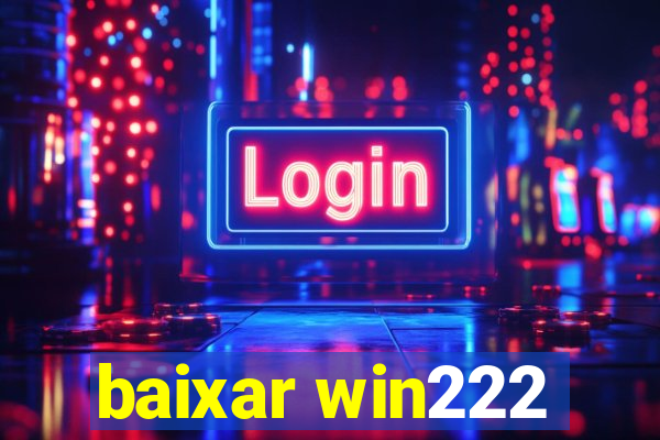 baixar win222