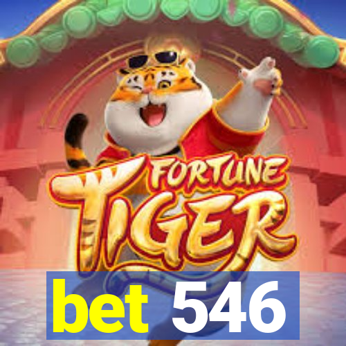 bet 546