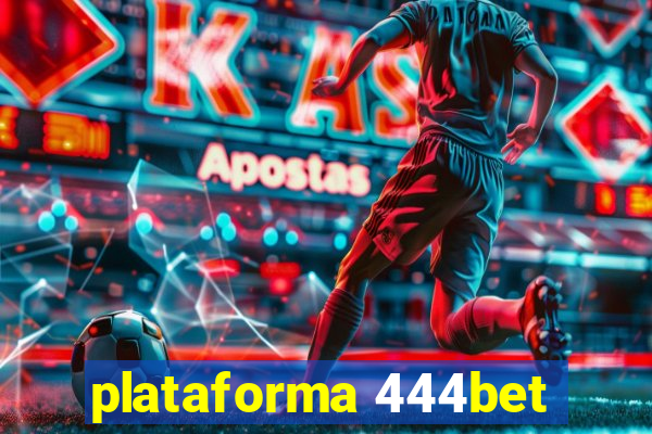 plataforma 444bet