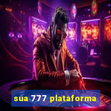 sua 777 plataforma