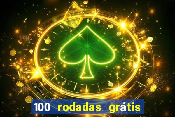 100 rodadas grátis sem depósito