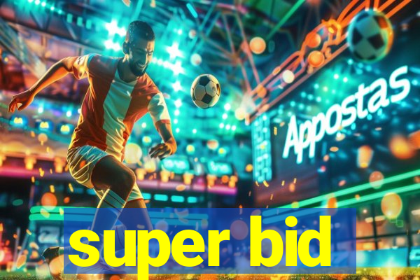 super bid