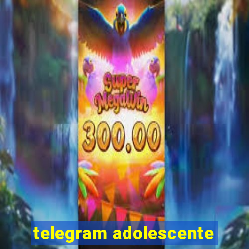 telegram adolescente