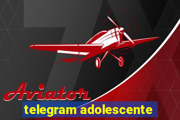 telegram adolescente