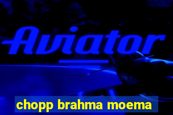 chopp brahma moema