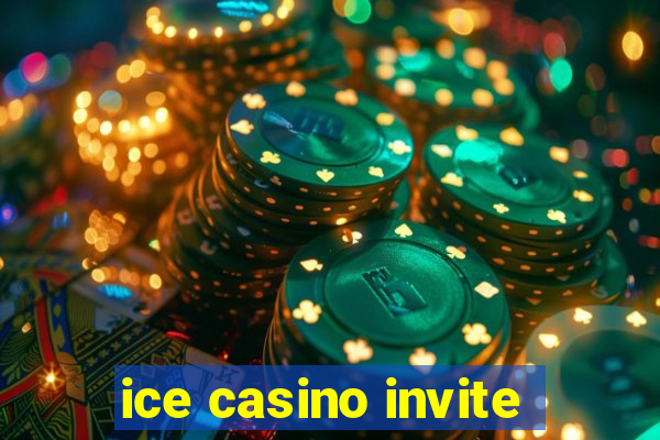 ice casino invite