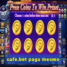 cafe.bet paga mesmo