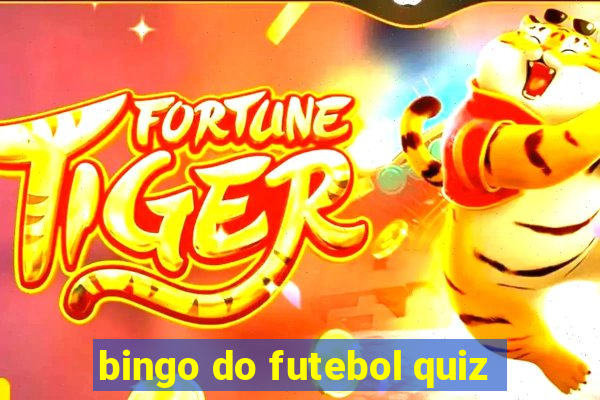 bingo do futebol quiz