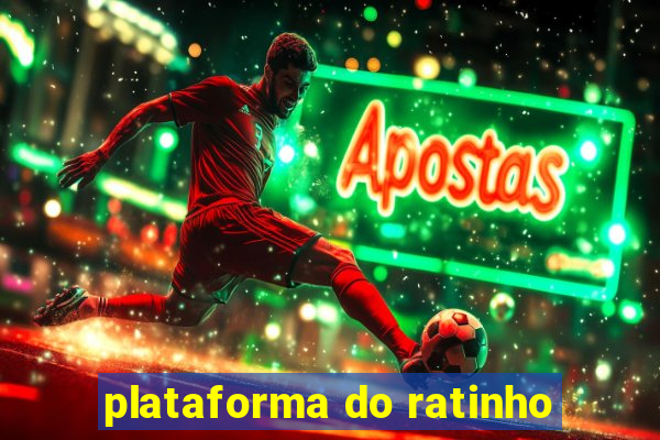 plataforma do ratinho