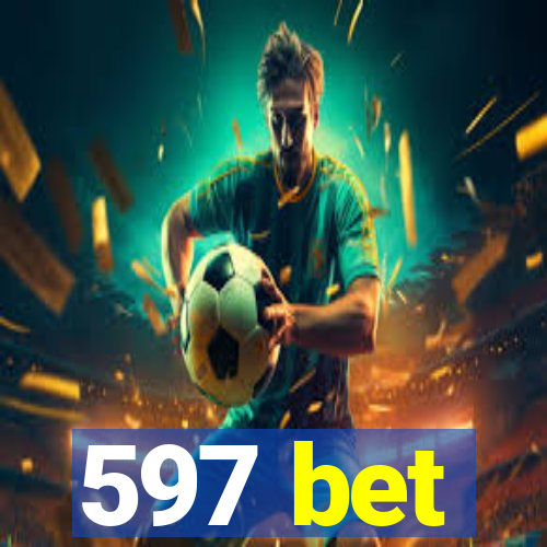 597 bet