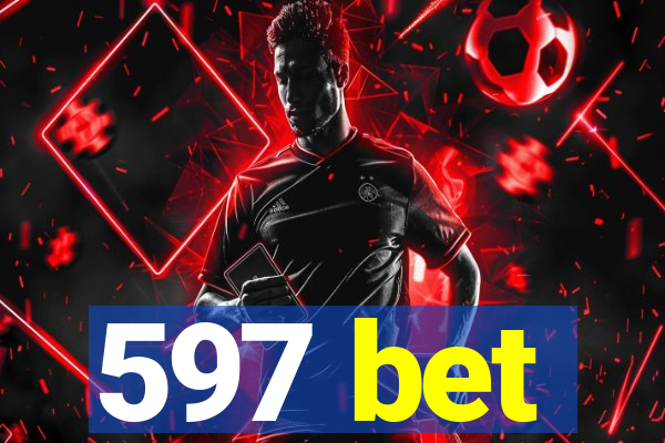 597 bet