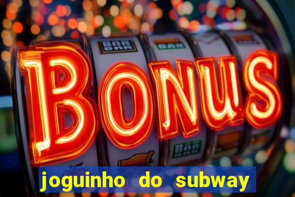 joguinho do subway surf que ganha dinheiro de verdade