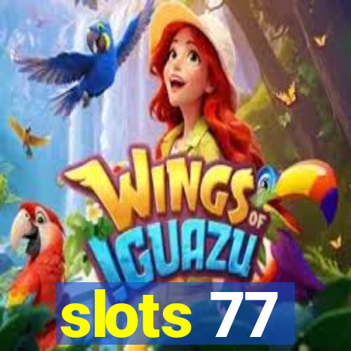 slots 77