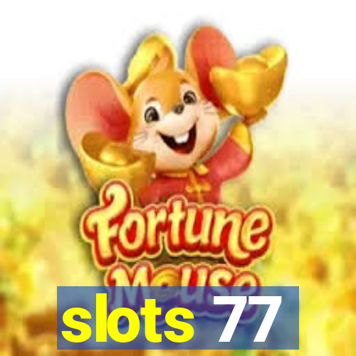 slots 77