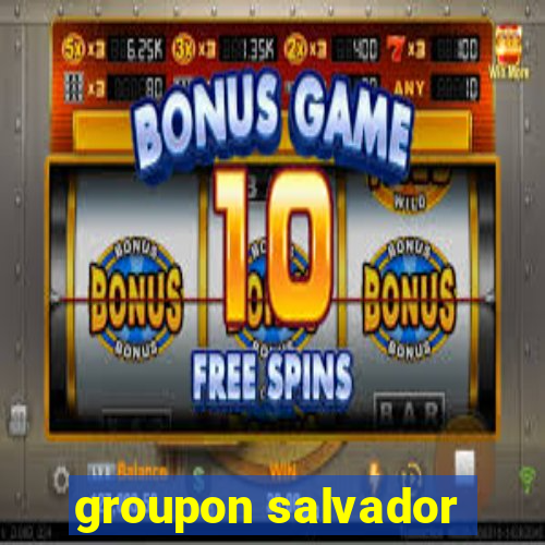 groupon salvador