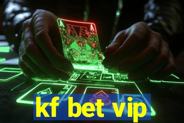 kf bet vip