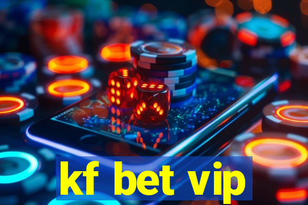 kf bet vip