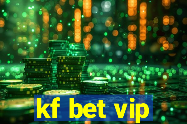 kf bet vip