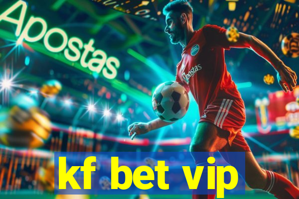 kf bet vip