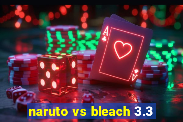 naruto vs bleach 3.3