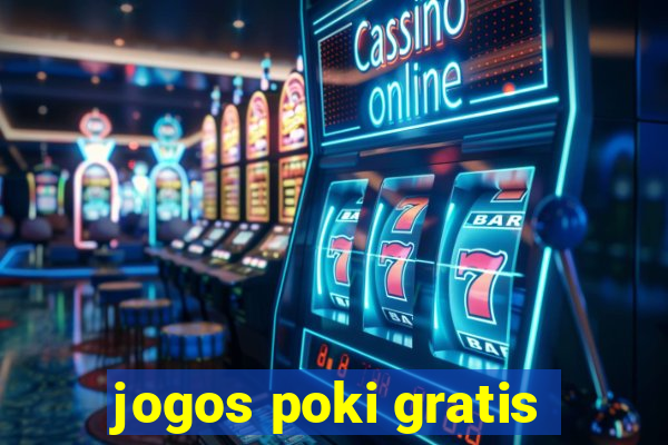 jogos poki gratis