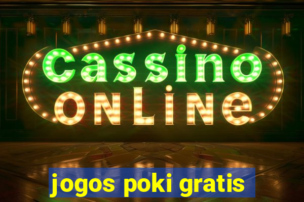 jogos poki gratis