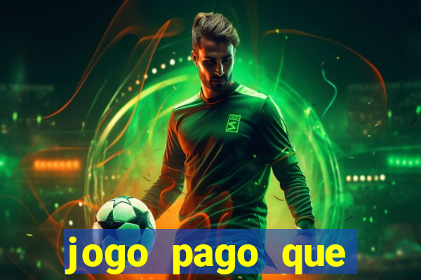 jogo pago que ganha dinheiro