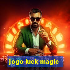 jogo luck magic