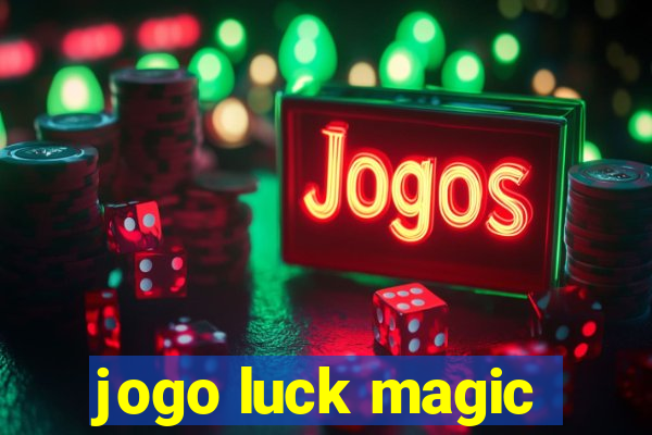 jogo luck magic