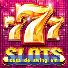 casa de swing em foz do igua莽u