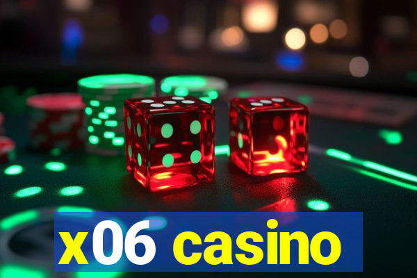 x06 casino