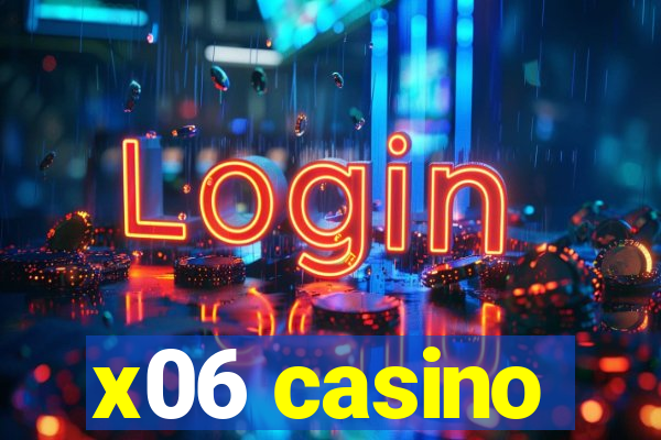 x06 casino