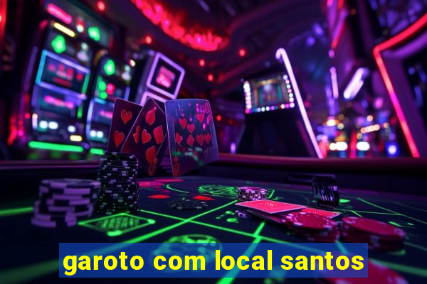 garoto com local santos