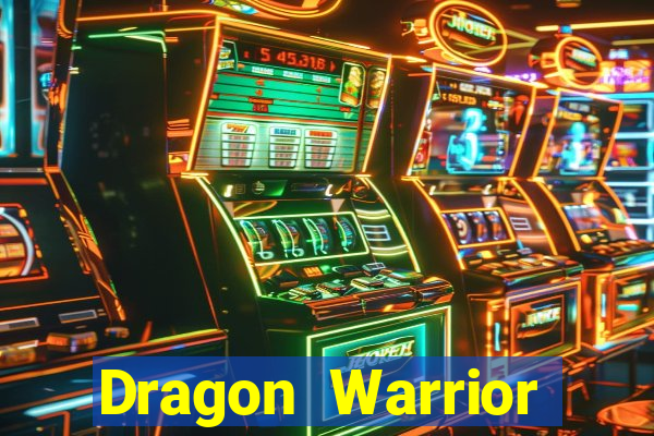 Dragon Warrior legend champion dinheiro infinito 2024