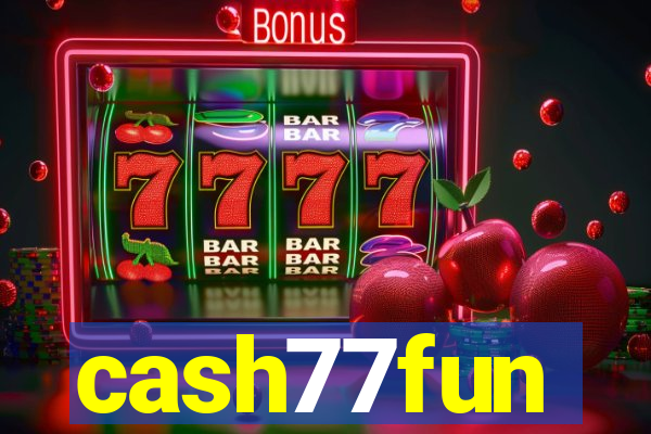 cash77fun