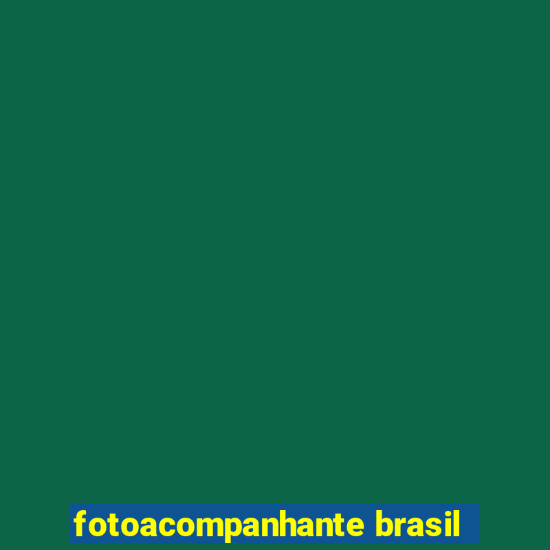 fotoacompanhante brasil