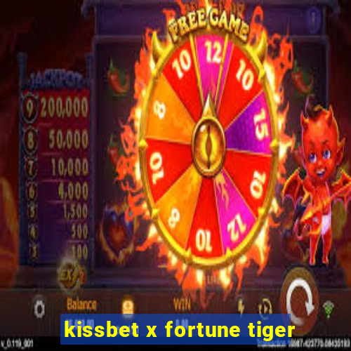 kissbet x fortune tiger