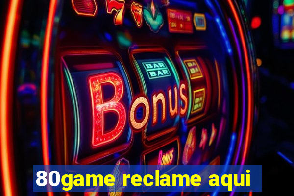 80game reclame aqui