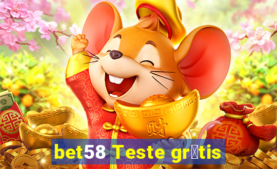 bet58 Teste gr谩tis