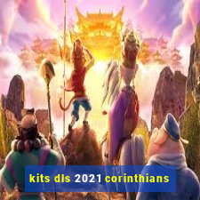 kits dls 2021 corinthians