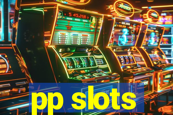 pp slots